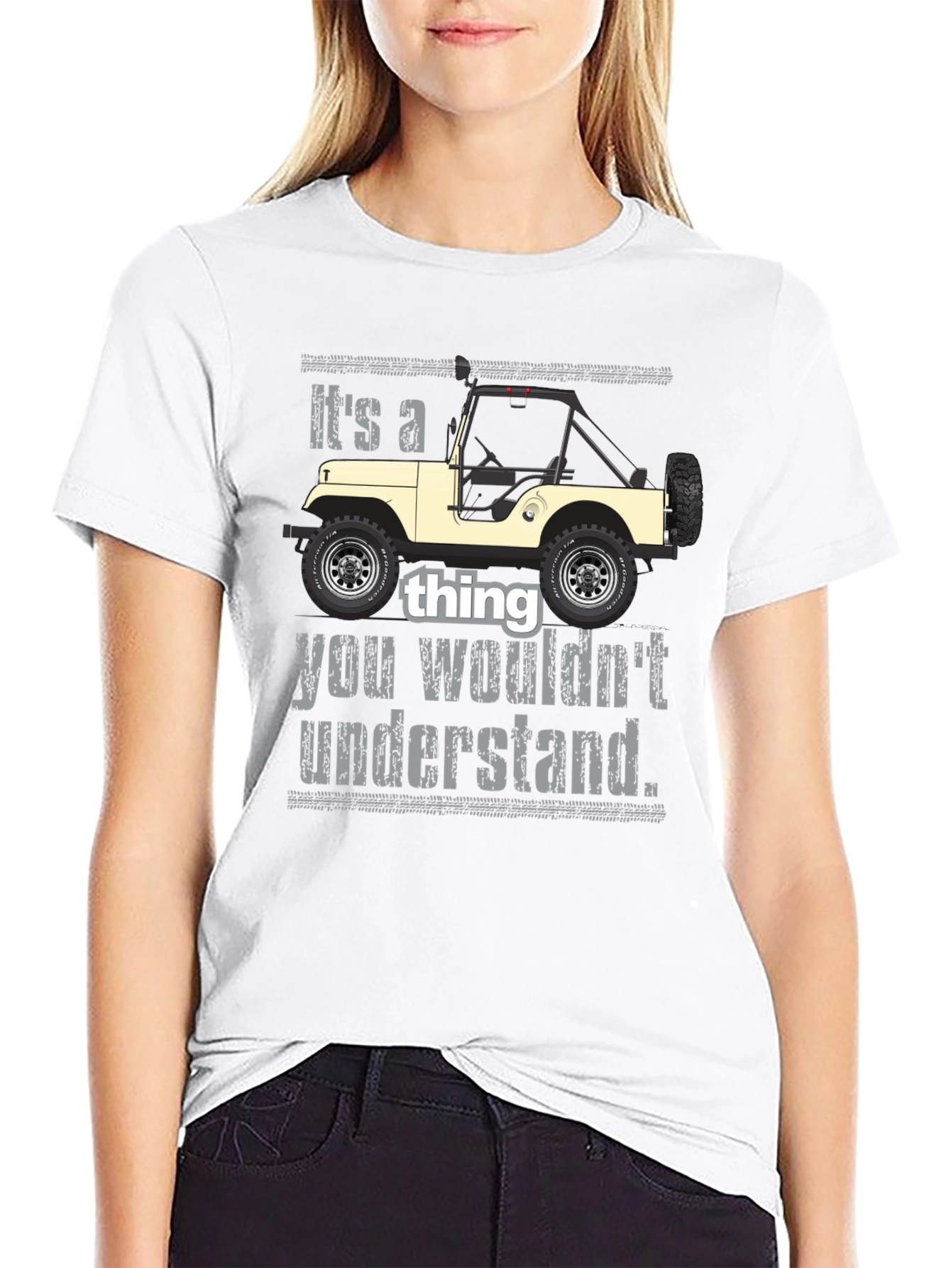 Its a Jeep Thing T-Shirt - You Wouldnt Understand