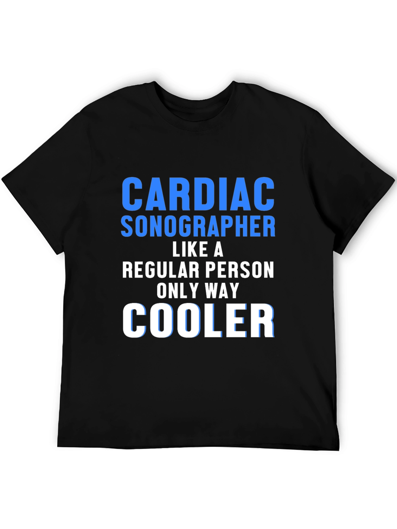Cardiac Sonographer Cool T-Shirt