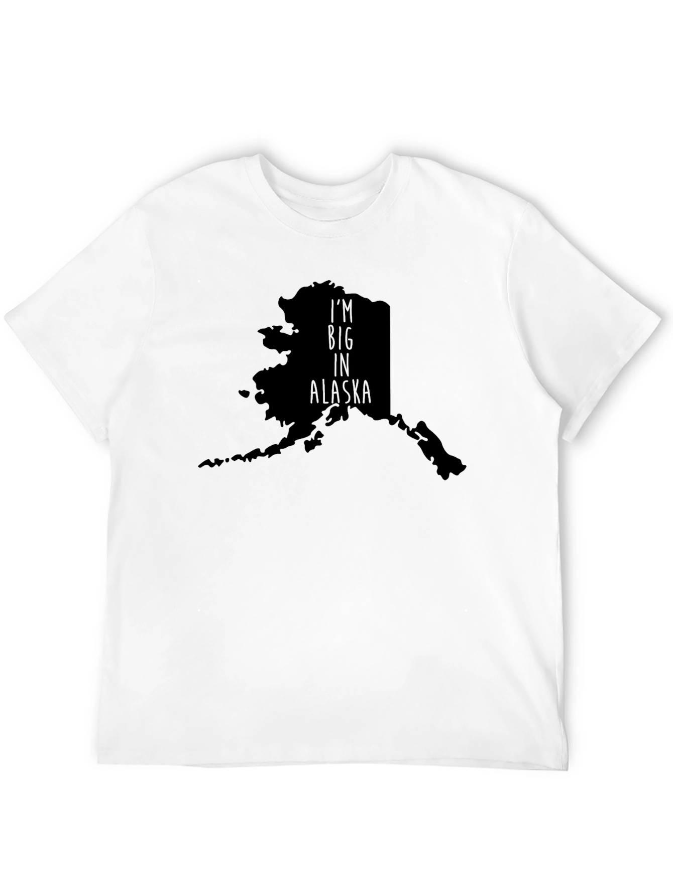Im Big in Alaska Graphic T-Shirt