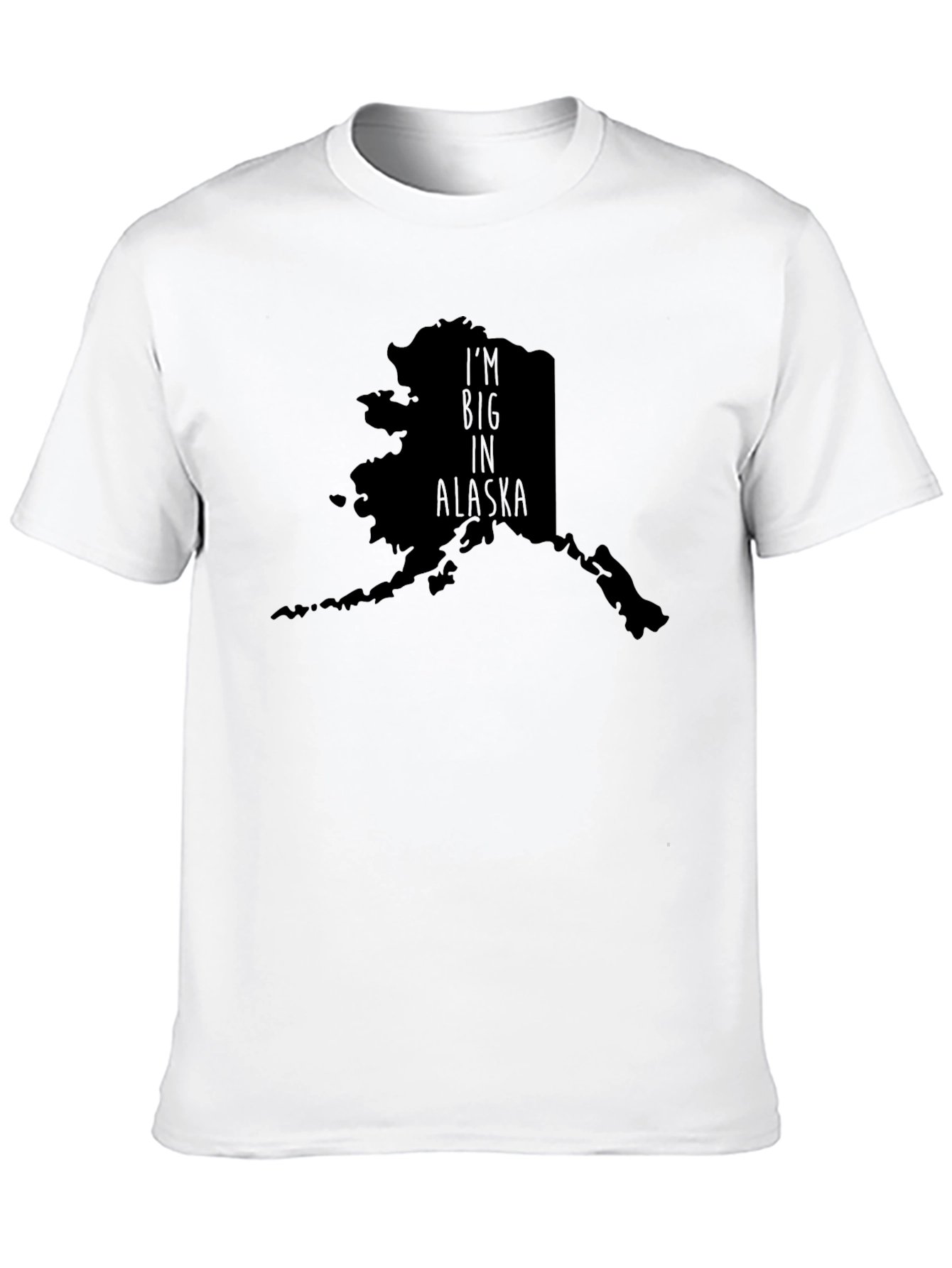 Im Big in Alaska Graphic T-Shirt