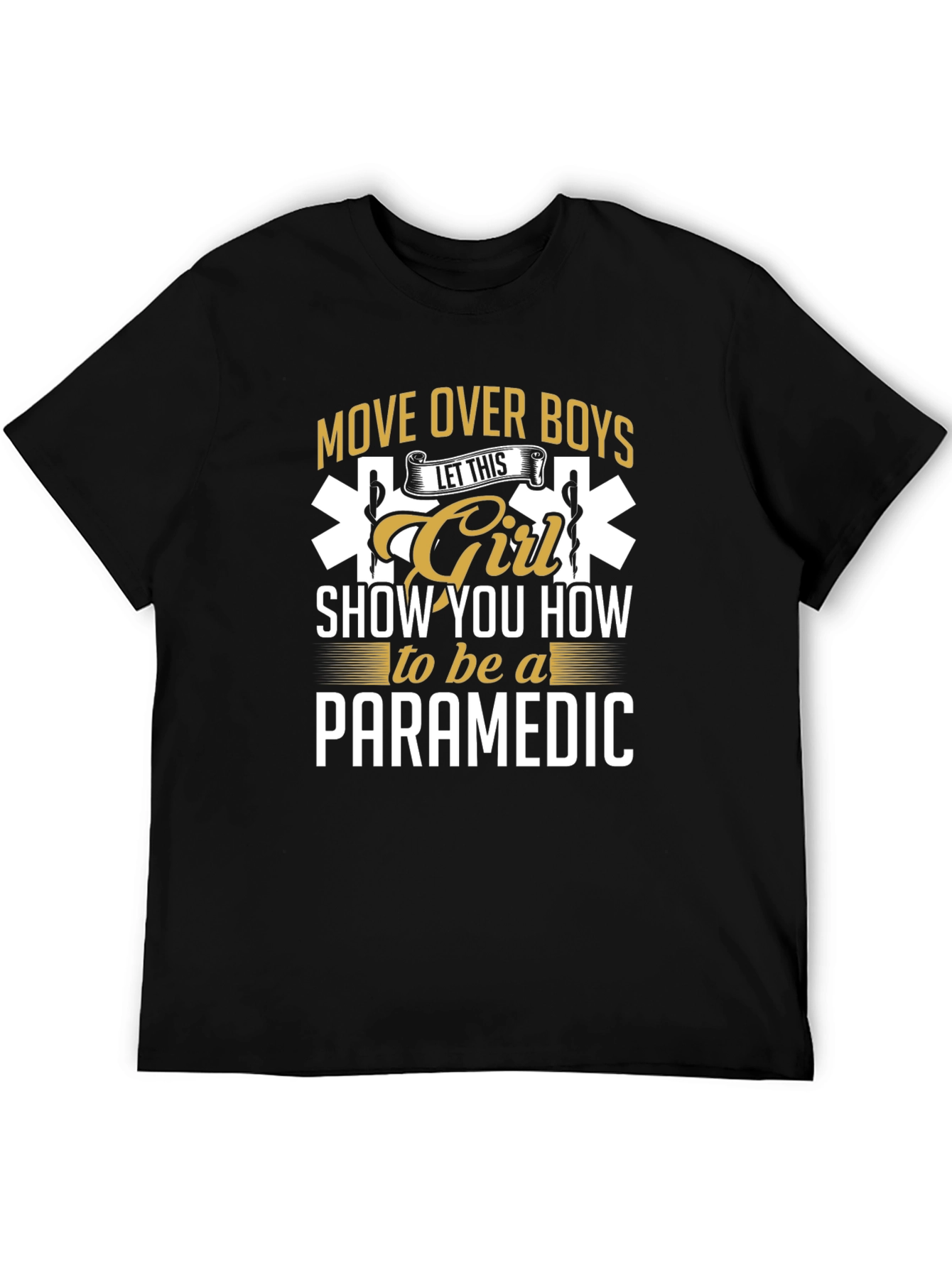 Move Over Boys Paramedic Graphic T-Shirt