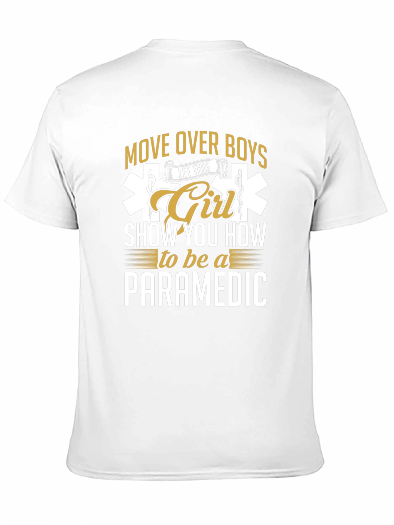 Move Over Boys Paramedic Graphic T-Shirt