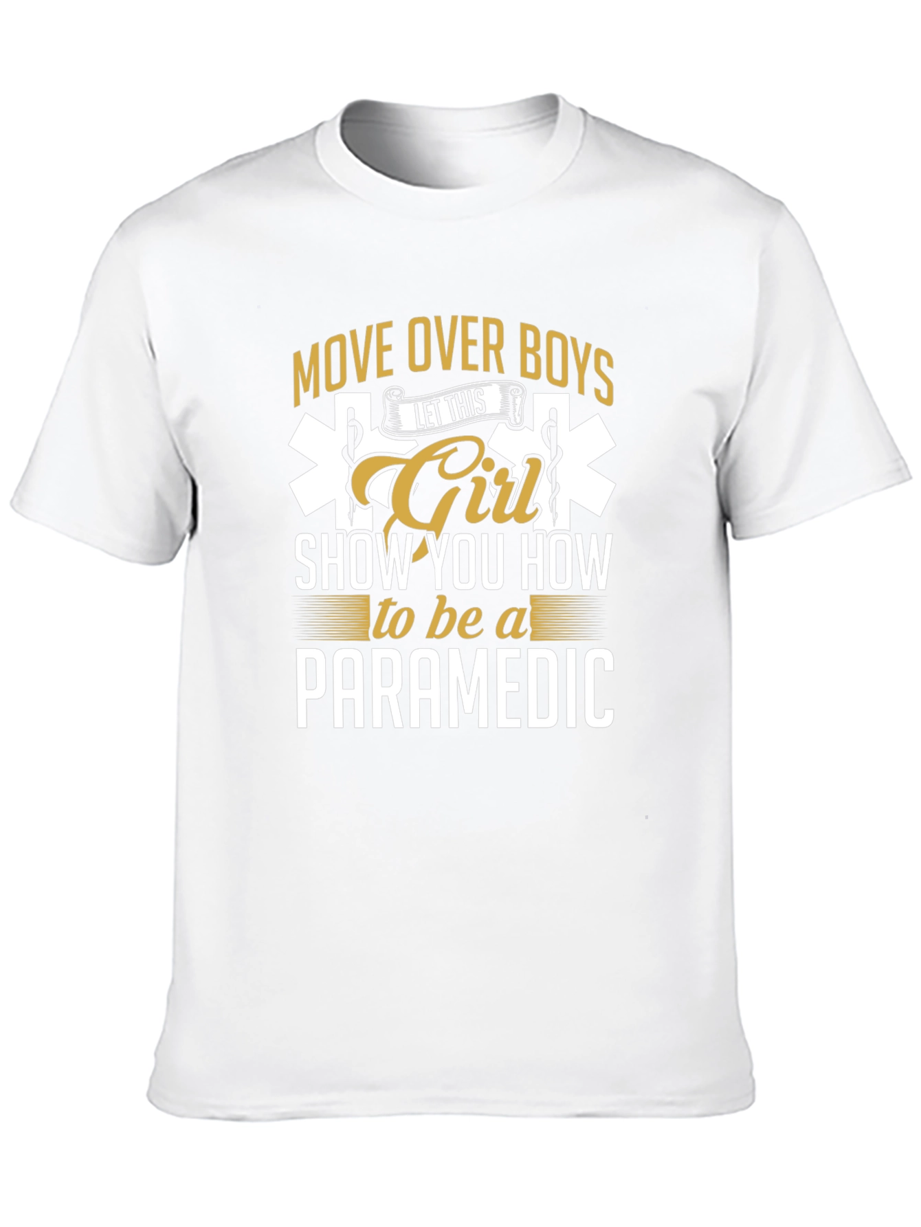 Move Over Boys Paramedic Graphic T-Shirt