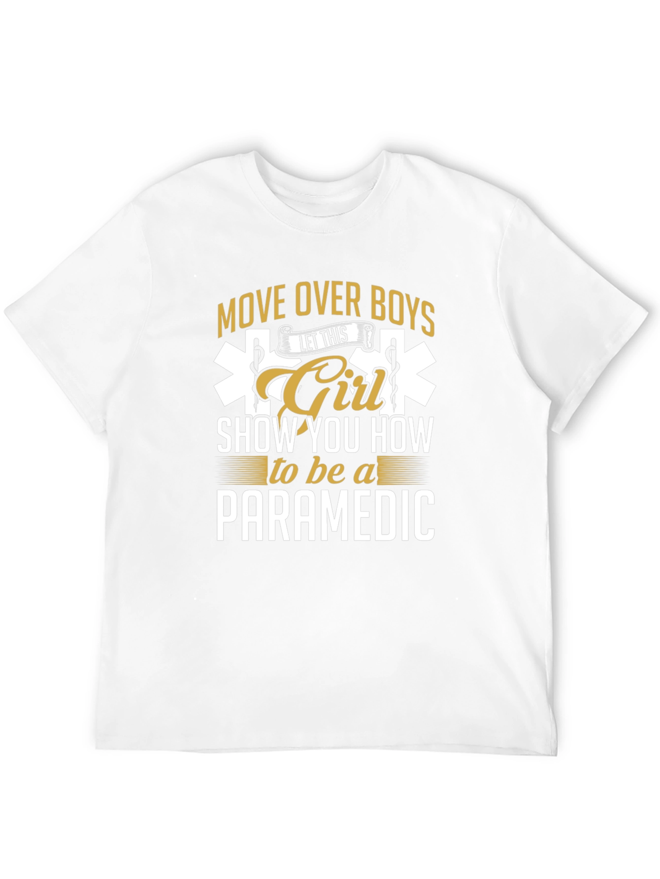 Move Over Boys Paramedic Graphic T-Shirt