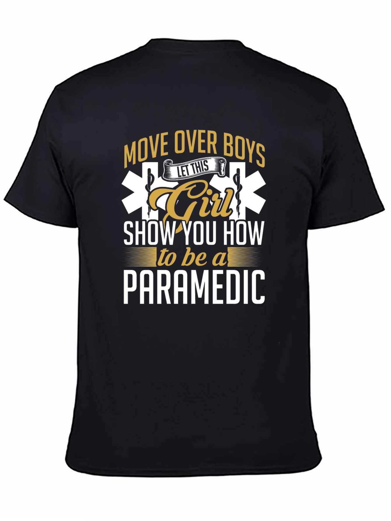 Move Over Boys Paramedic Graphic T-Shirt