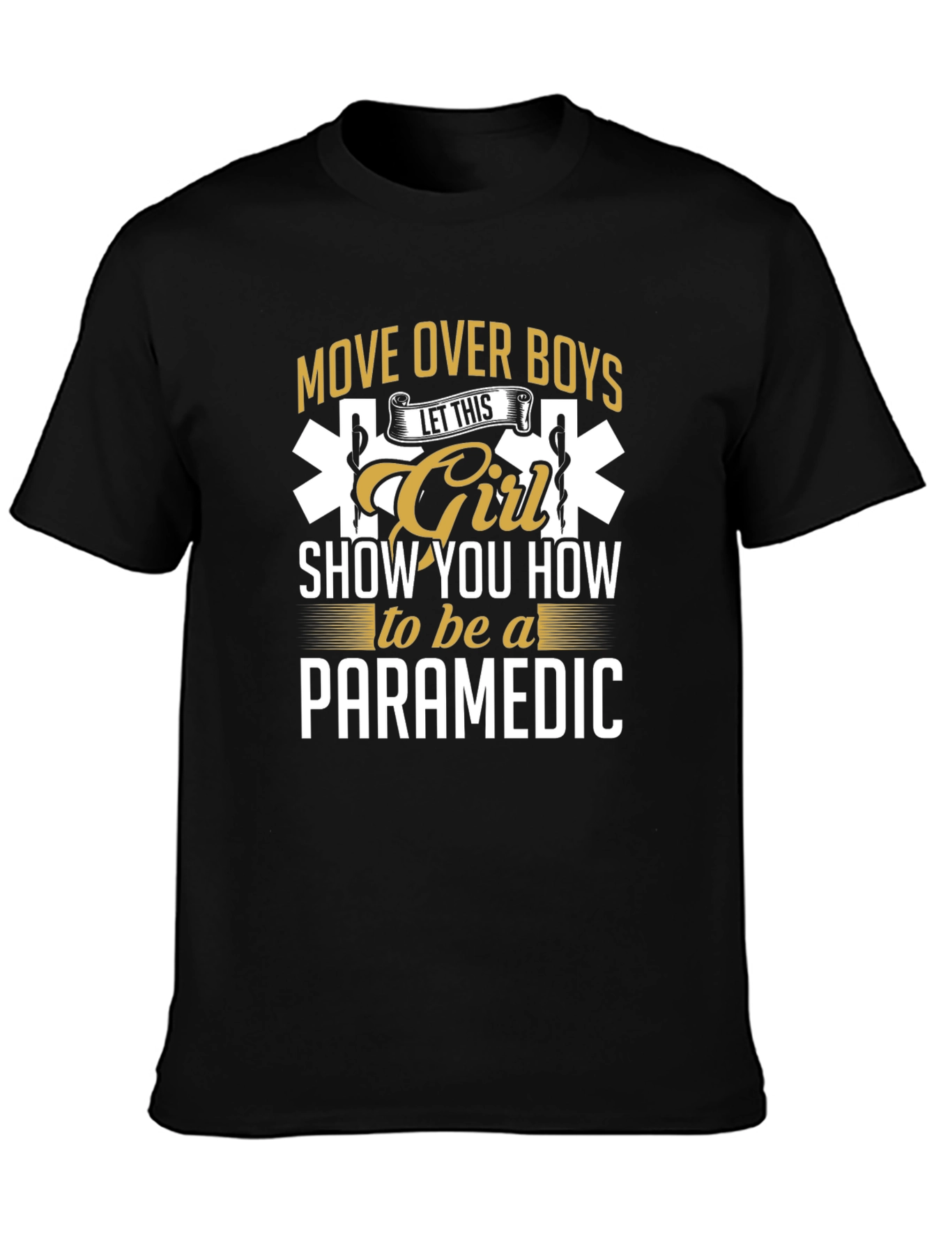 Move Over Boys Paramedic Graphic T-Shirt