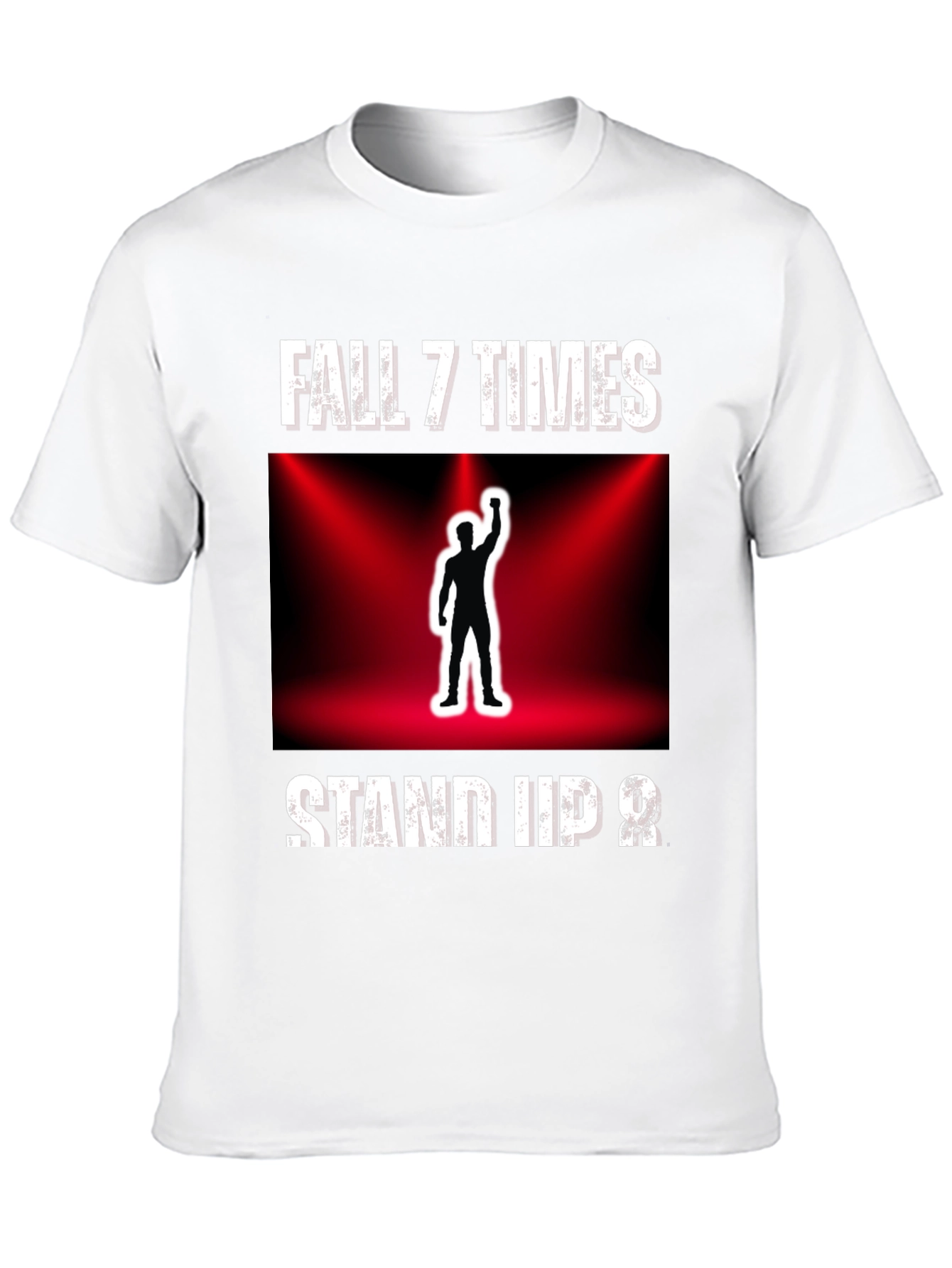 Fall 7 Times Stand Up 8 T-Shirt