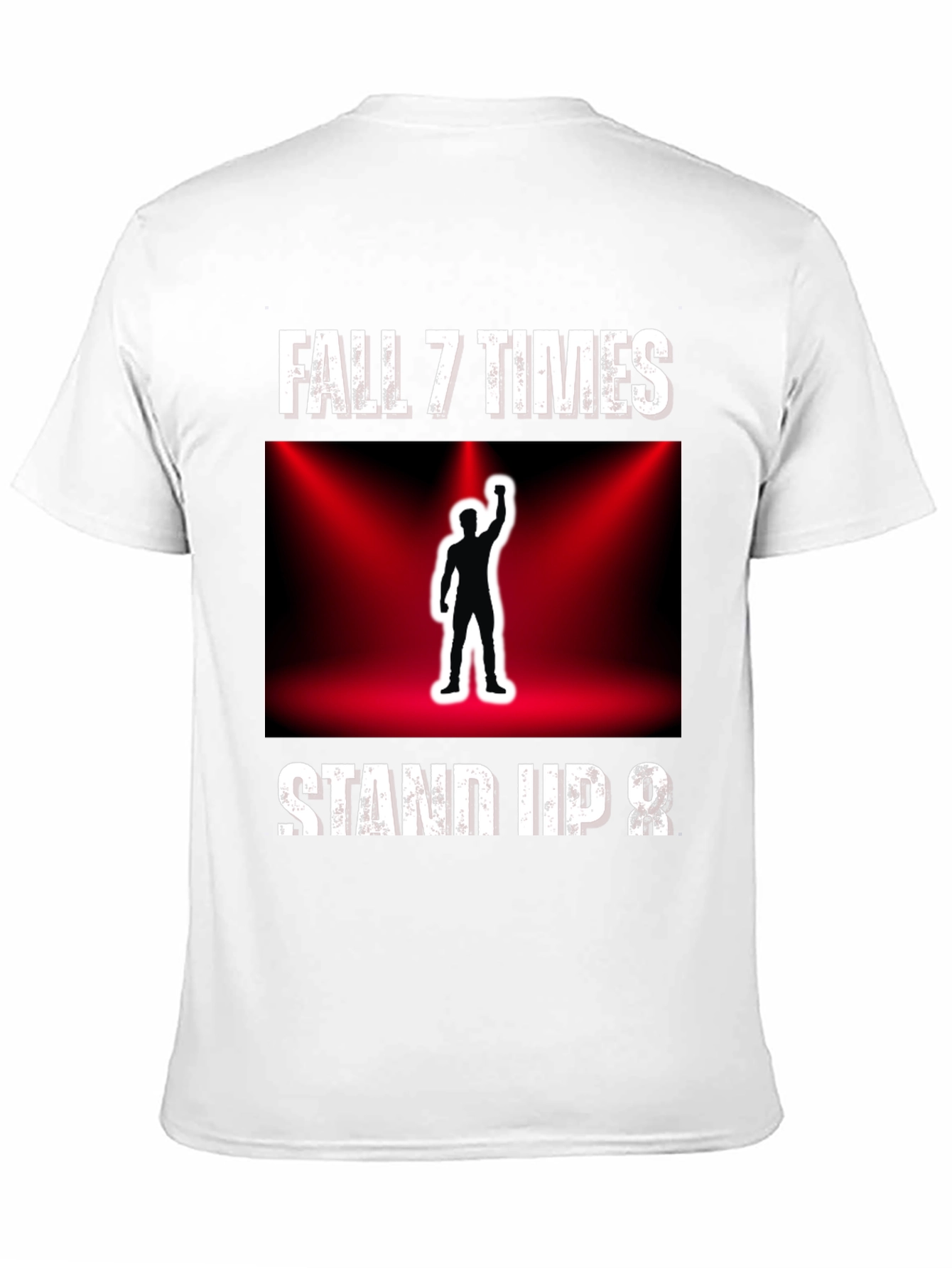 Fall 7 Times Stand Up 8 T-Shirt