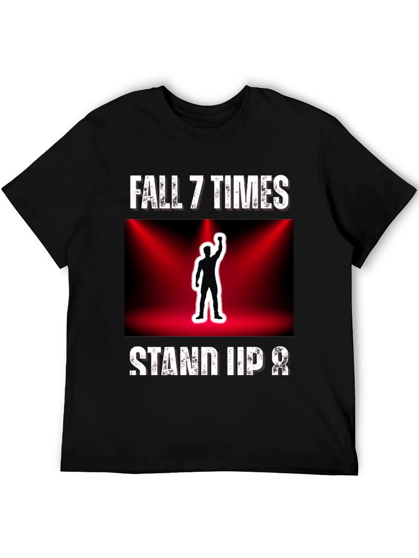Fall 7 Times Stand Up 8 T-Shirt
