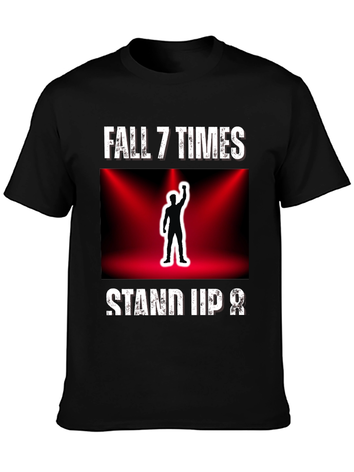 Fall 7 Times Stand Up 8 T-Shirt