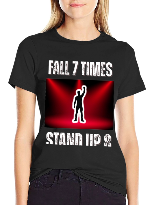 Fall 7 Times Stand Up 8 T-Shirt