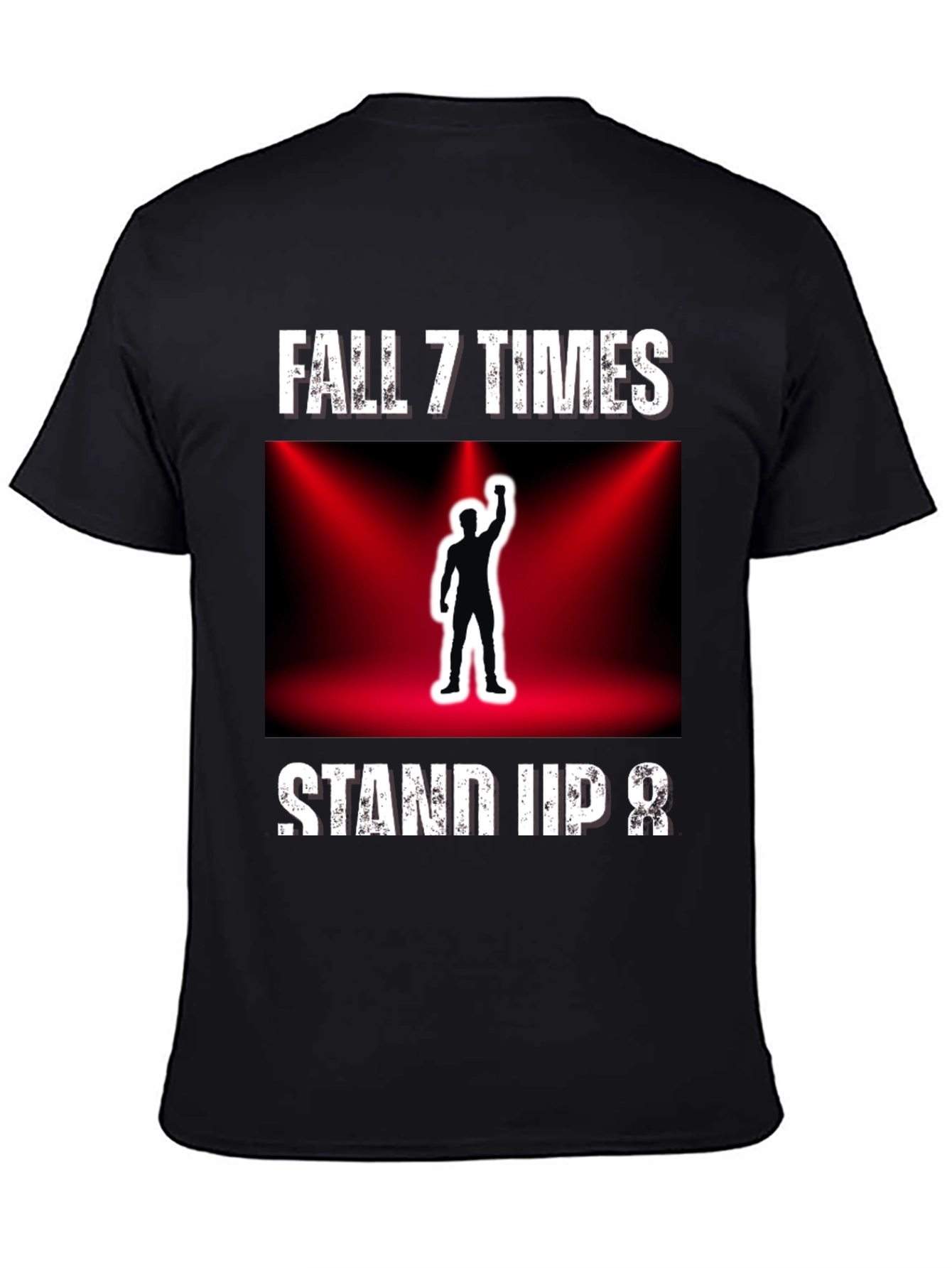 Fall 7 Times Stand Up 8 T-Shirt