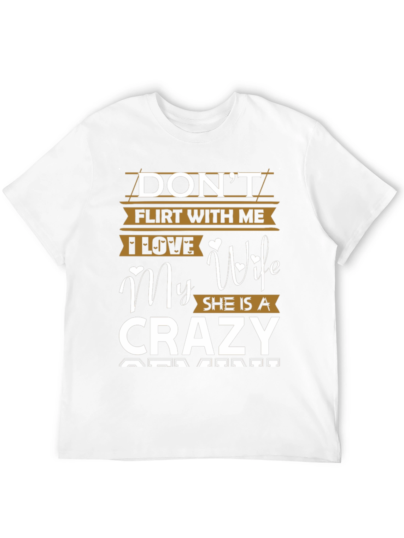 Dont Flirt with Me Crazy Wife T-Shirt