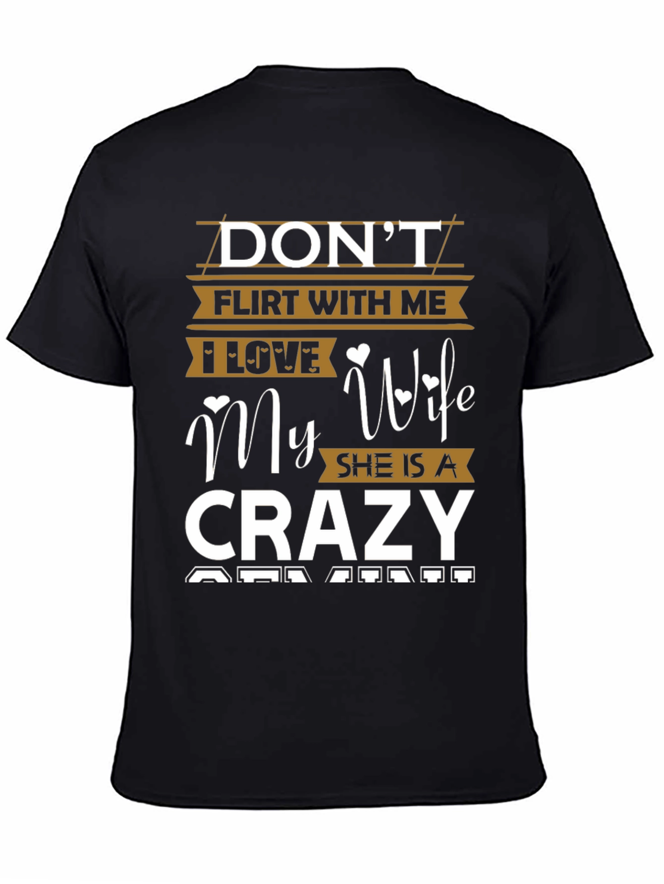 Dont Flirt with Me Crazy Wife T-Shirt