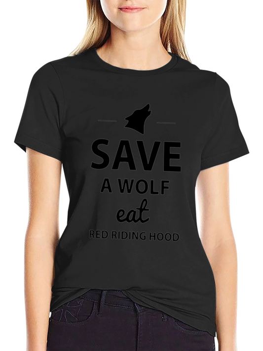 Save a Wolf Eat Red Riding Hood Black T-Shirt
