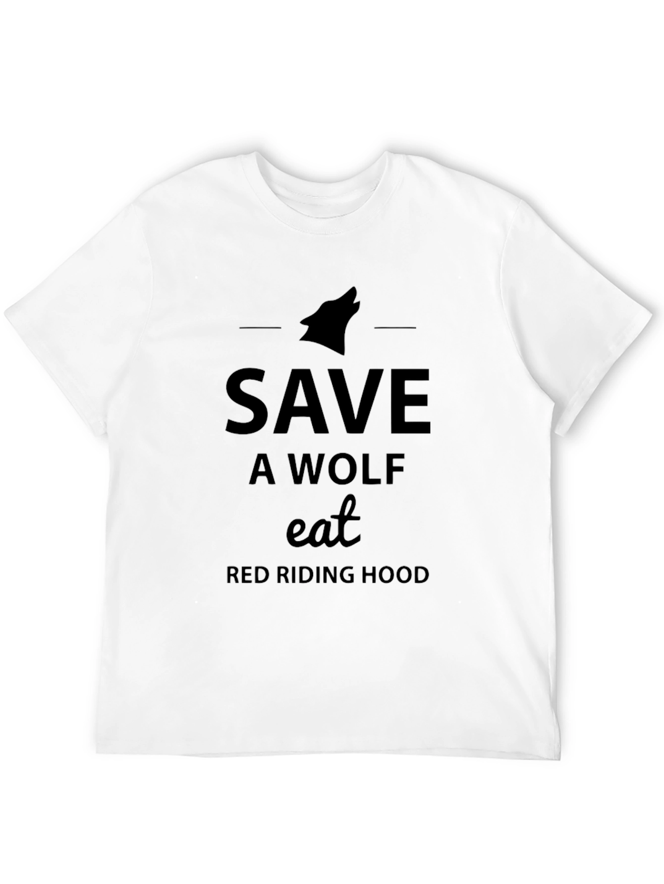 Save a Wolf Eat Red Riding Hood Black T-Shirt