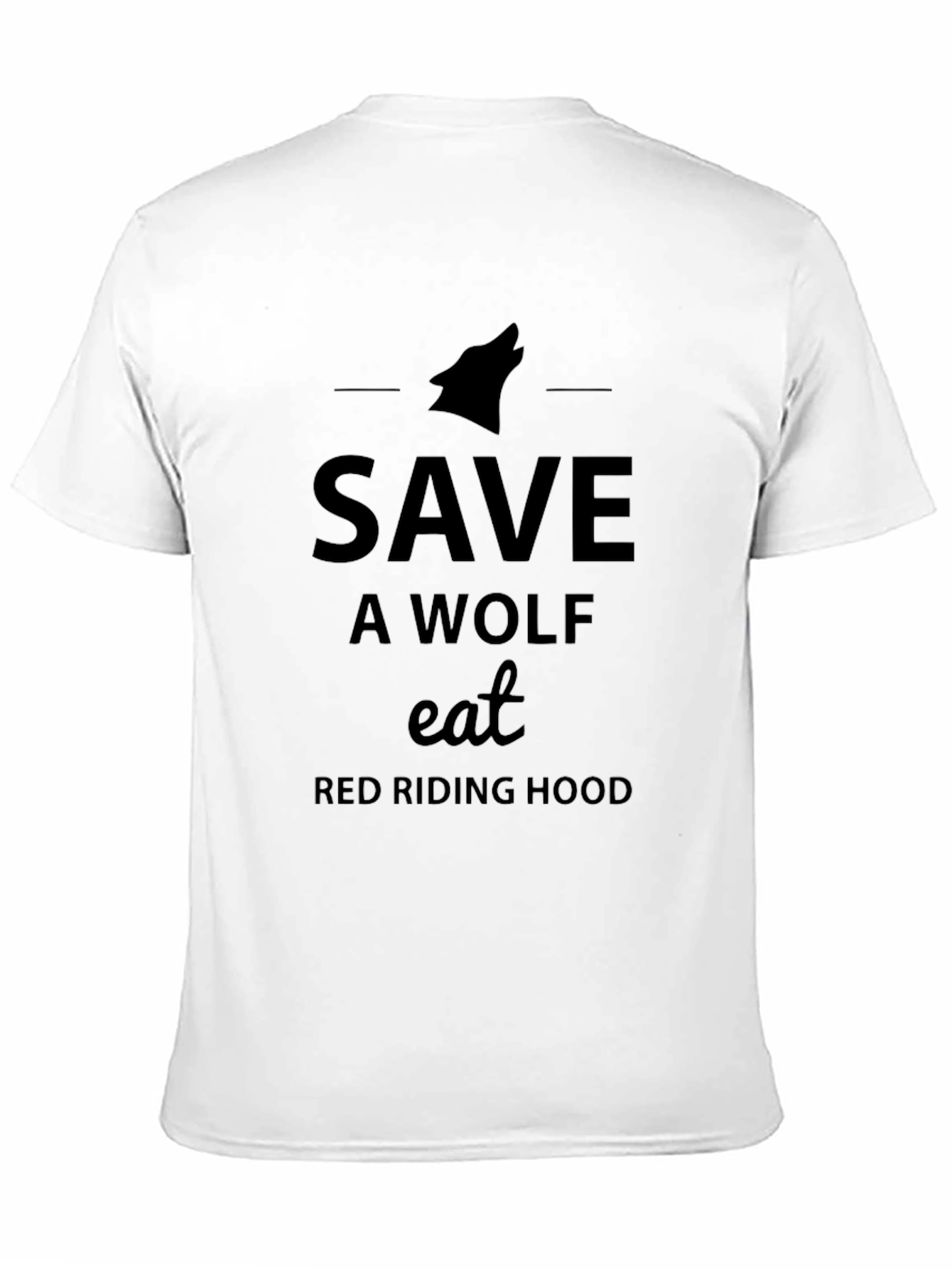 Save a Wolf Eat Red Riding Hood Black T-Shirt