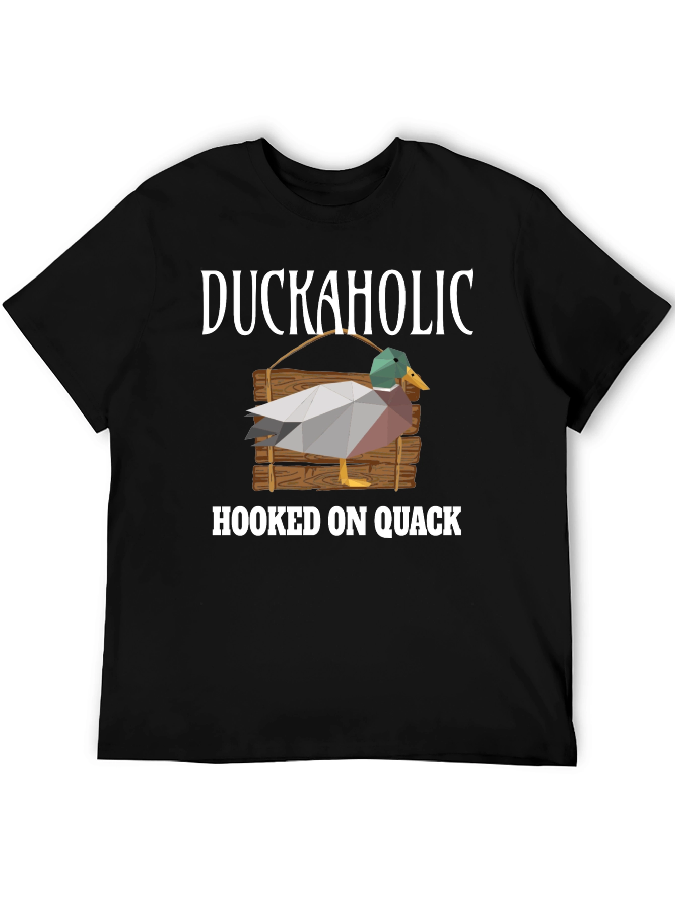 Duckaholic Hooked on Quack T-Shirt