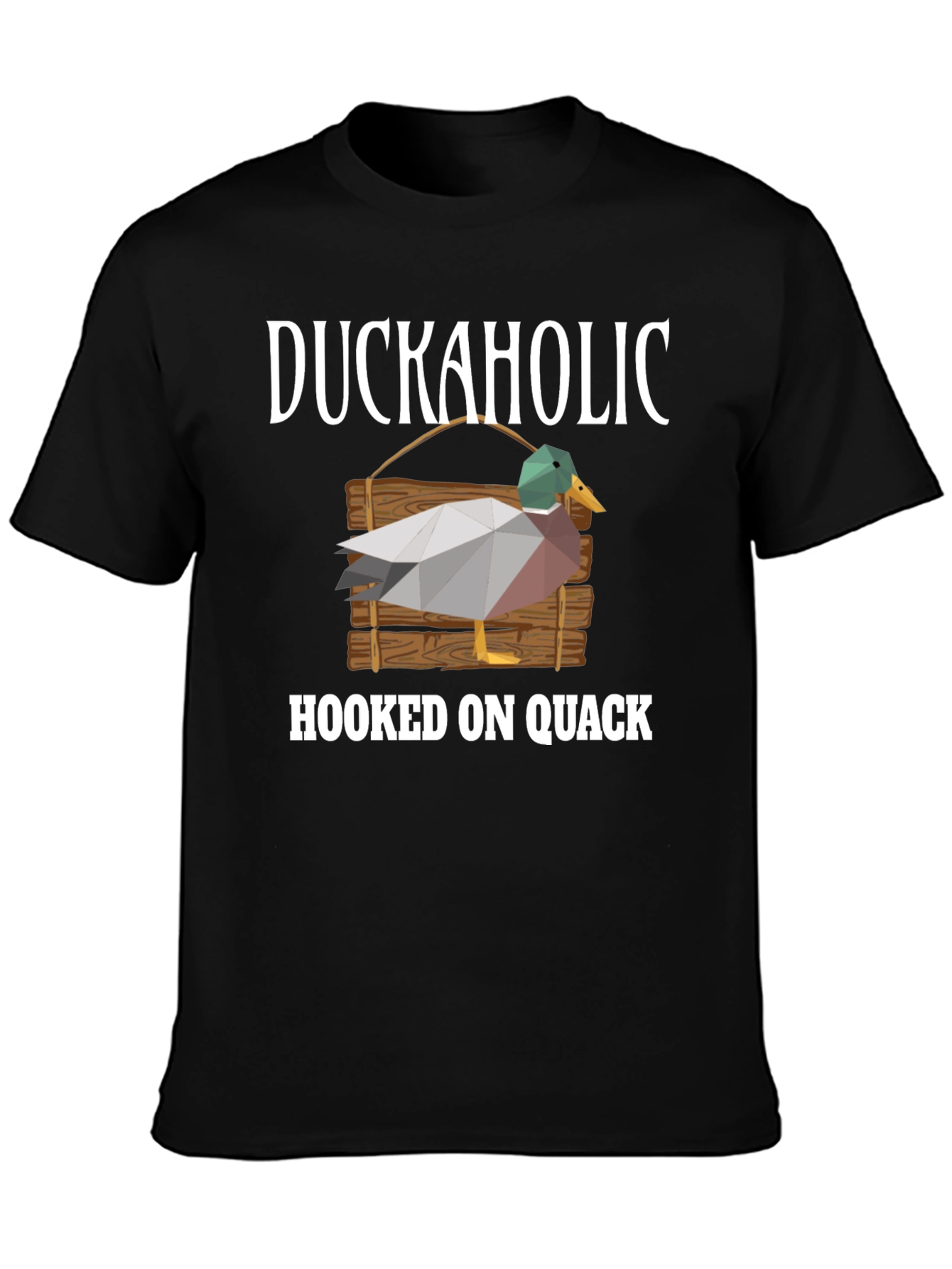 Duckaholic Hooked on Quack T-Shirt