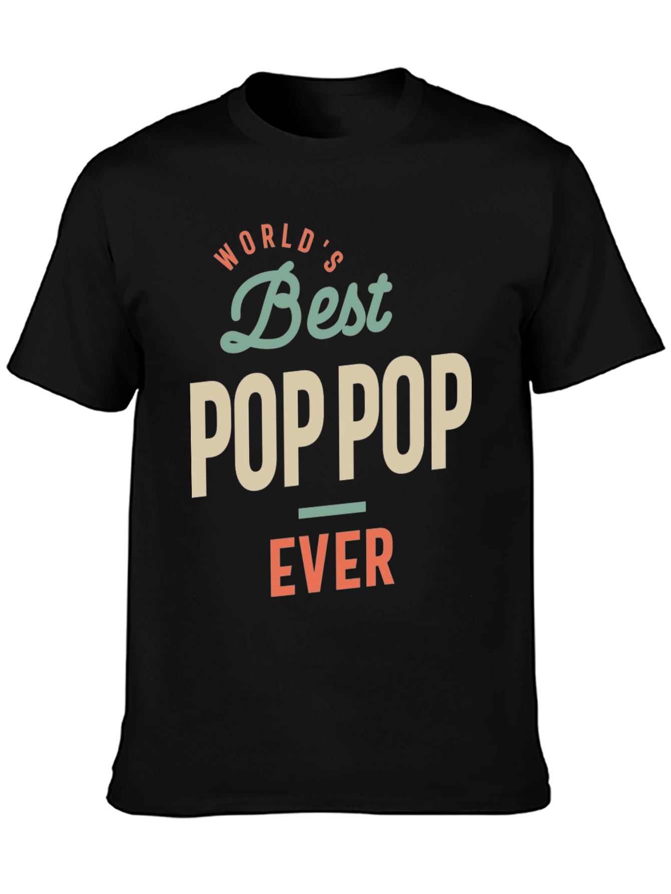 Worlds Best Pop Pop Ever T-Shirt
