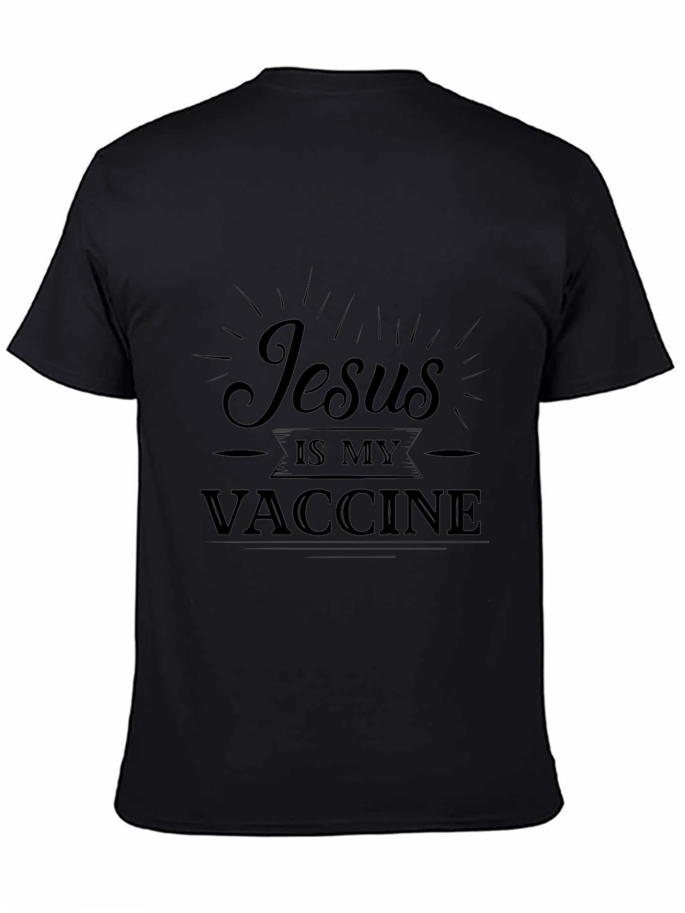 Jesus Is My Vaccine T-Shirt - Black Christian Tee
