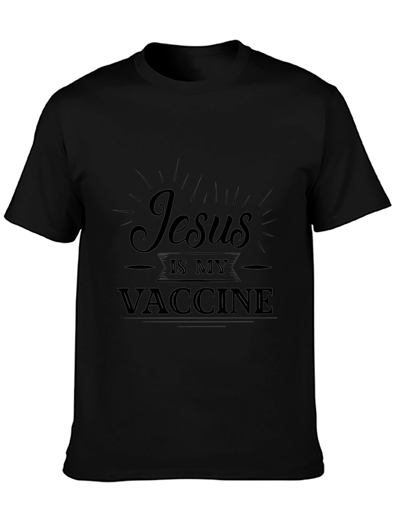 Jesus Is My Vaccine T-Shirt - Black Christian Tee