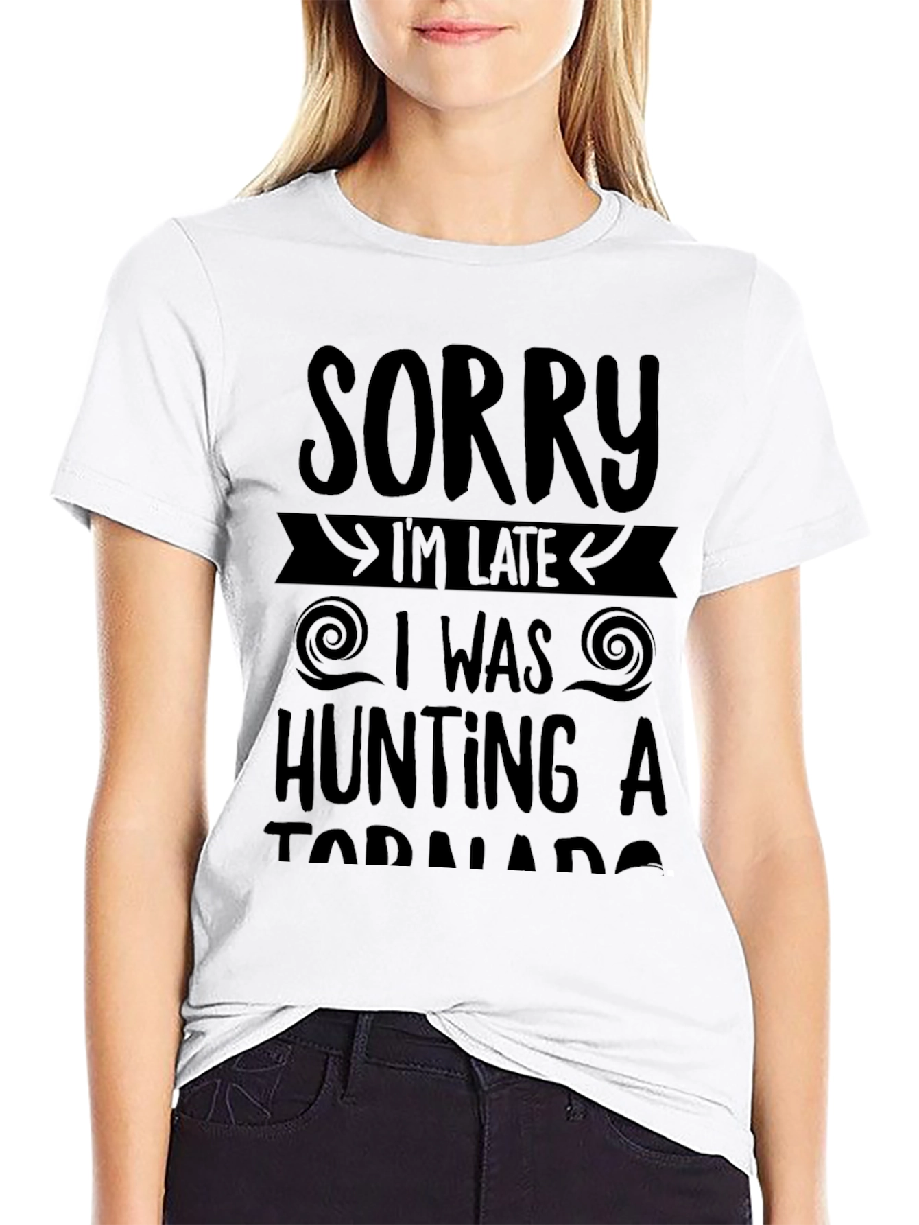 Sorry Im Late Tornado Hunting Black T-Shirt