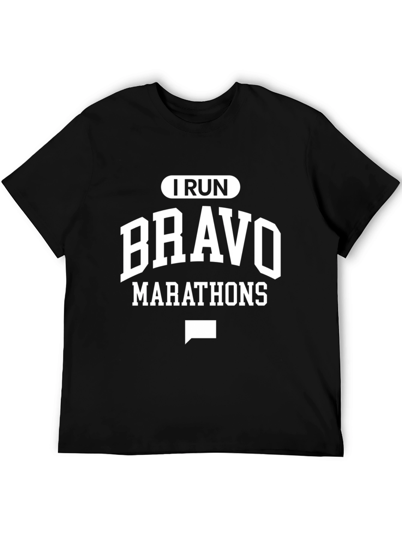 I Run Bravo Marathons Graphic T-Shirt