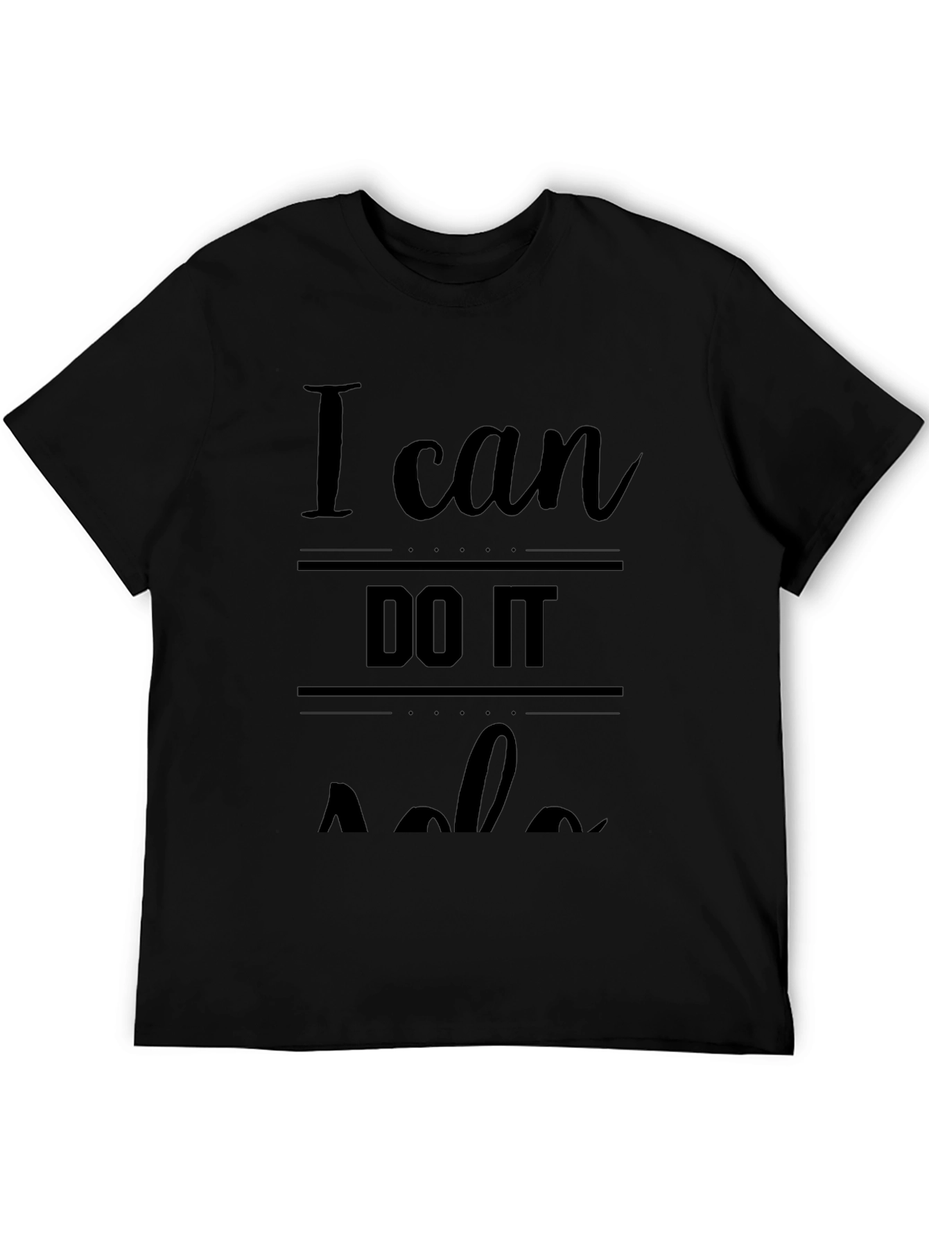 I Can Do It Alone Black Graphic Tee