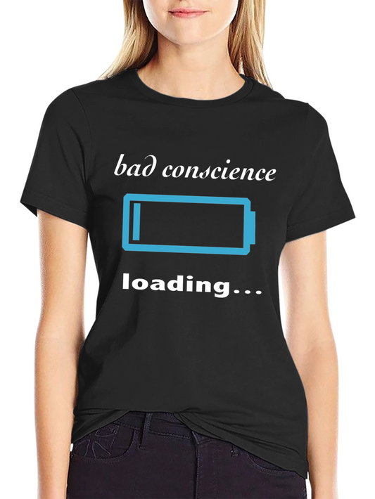 Bad Conscience Loading T-Shirt - Funny Sarcastic Tee