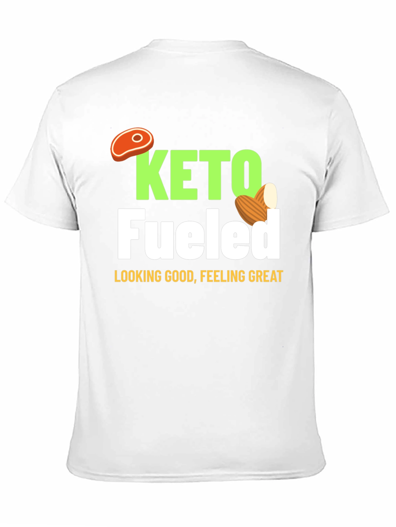 Keto Fueled T-Shirt - Looking Good Feeling Great!
