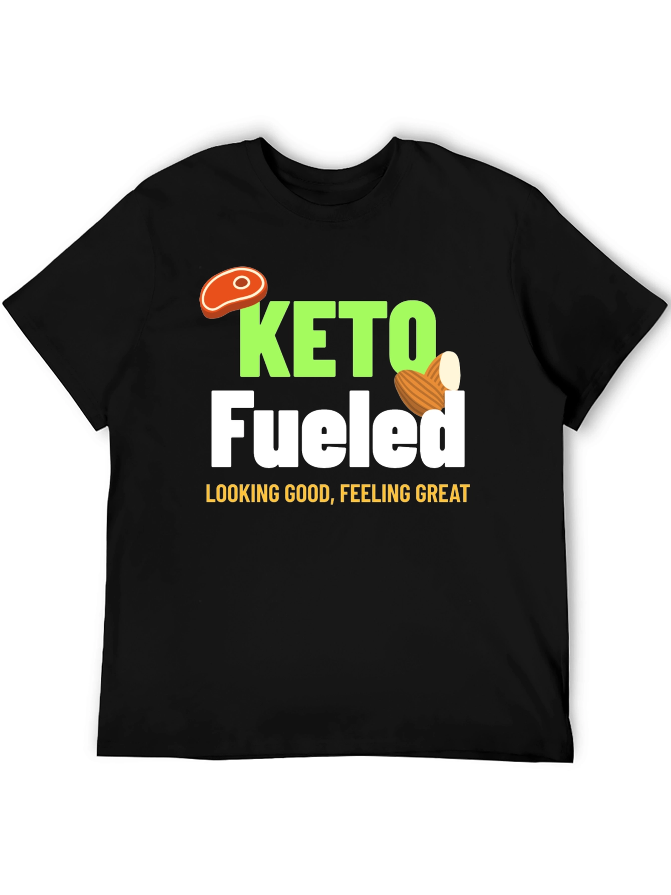 Keto Fueled T-Shirt - Looking Good Feeling Great!
