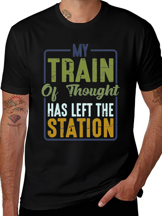 My Train of Thought T-Shirt - Funny Graphic Tee