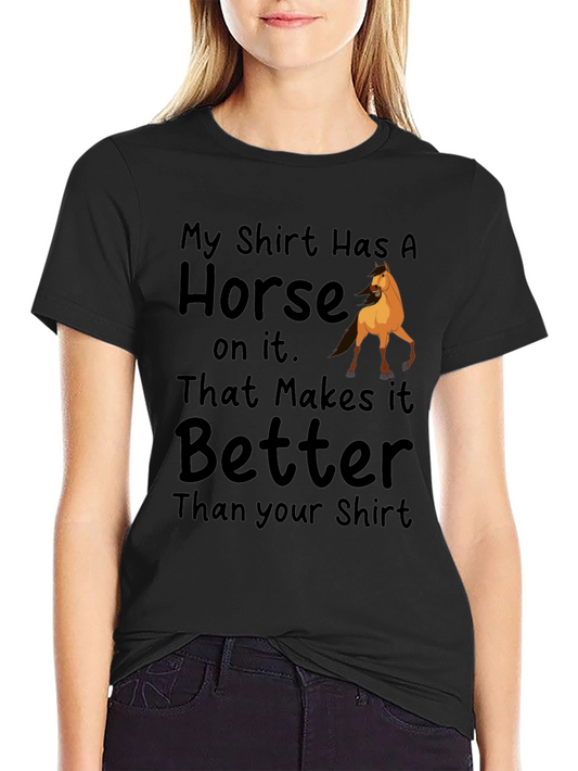 Funny Horse Shirt: My Shirt Has A Horse On It