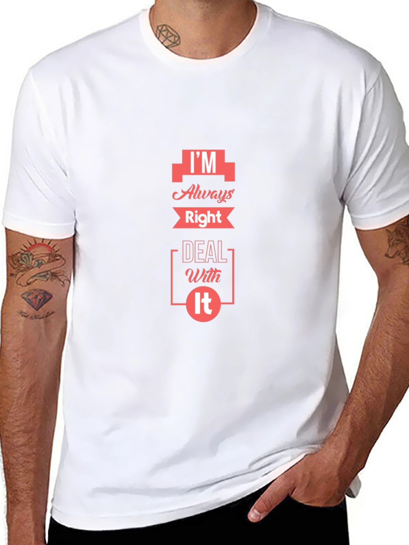Im Always Right T-Shirt - Funny Slogan Tee