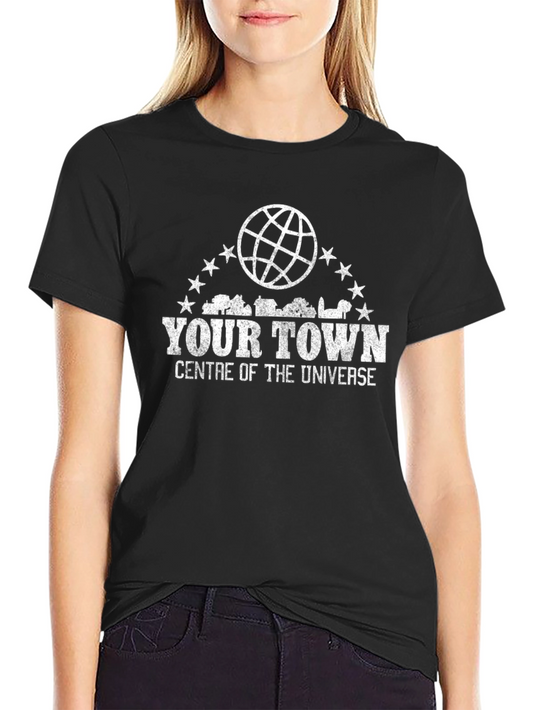 Your Town Centre of the Universe Black T-Shirt