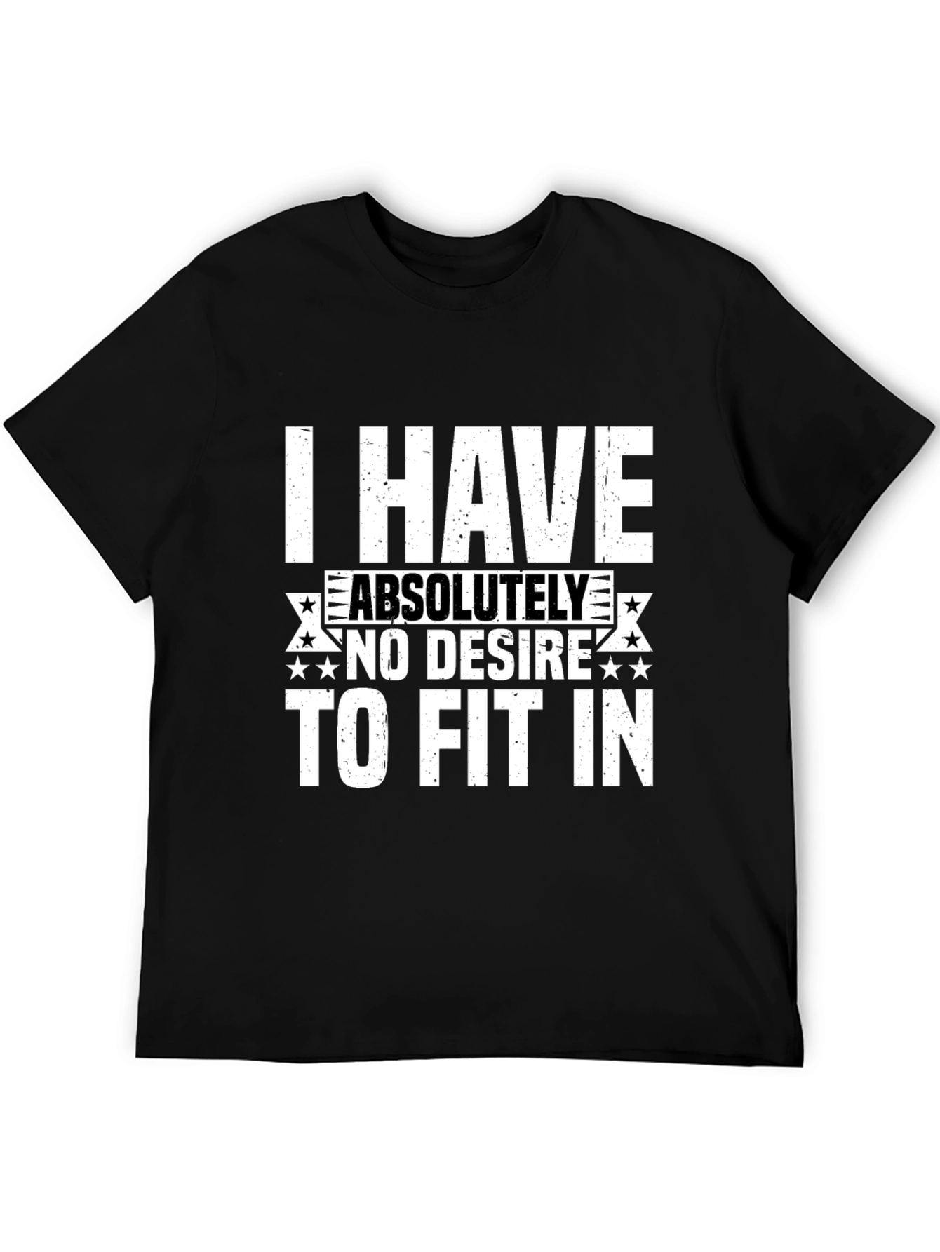 I HAVE NO DESIRE T-Shirt